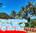 TOP 5 QUÁN ĂN NGON BỔ RẺ TẠI HÒN SƠN